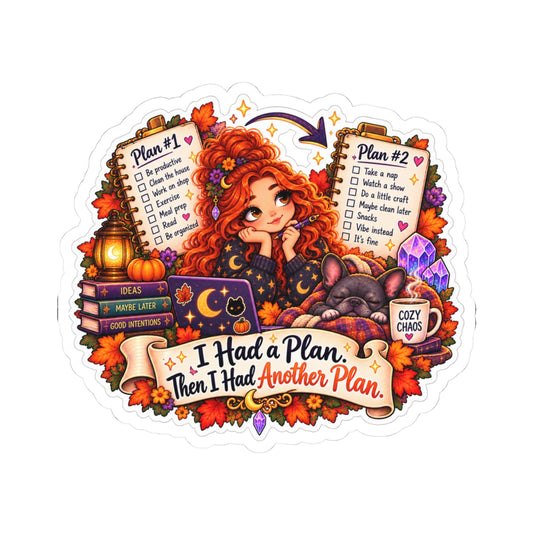 "I Had a Plan, Then I Had Another Plan" Kiss-Cut Sticker
