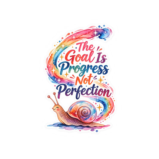 "The Goal Is Progress Not Perfection" — Motivational Snail Sticker