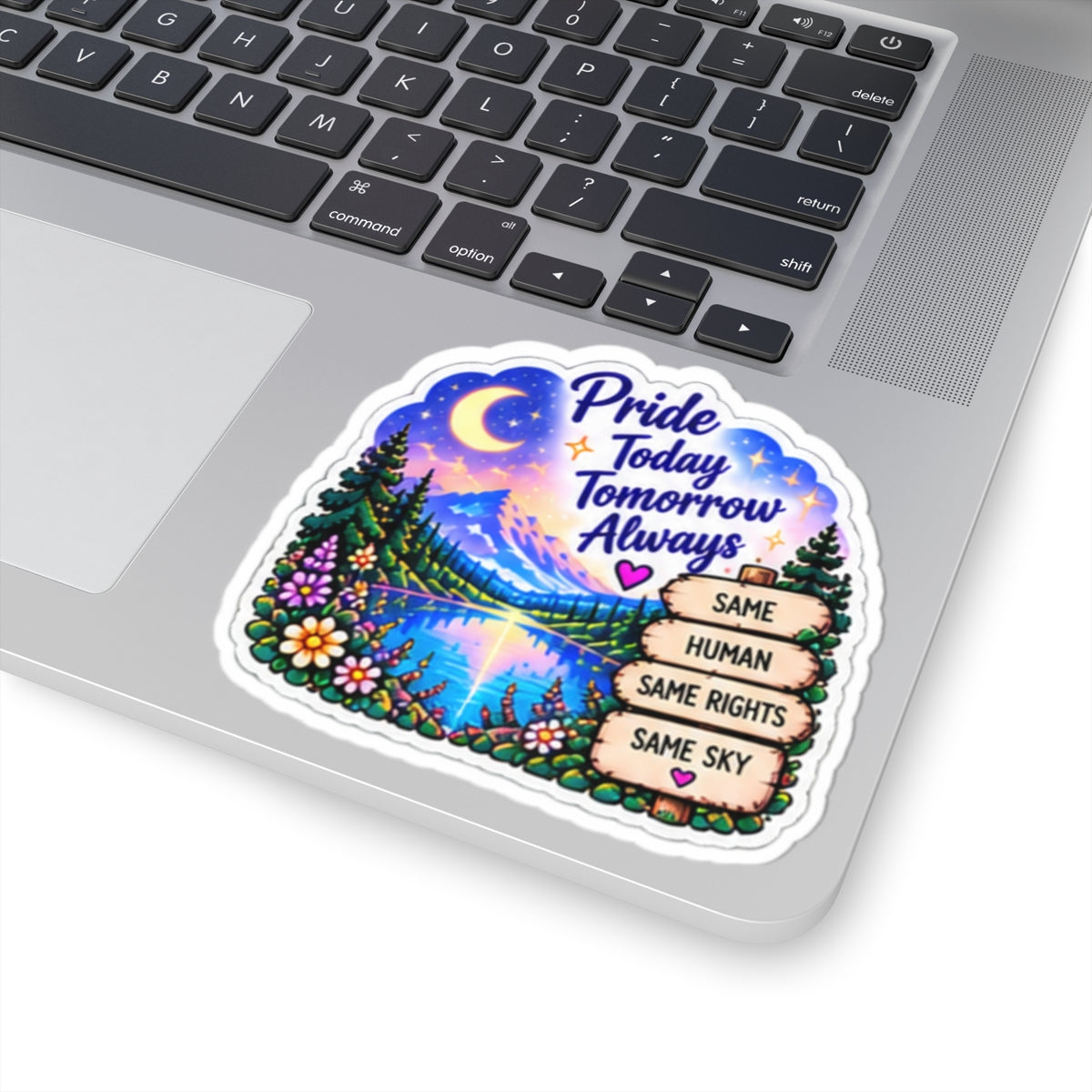 Pride Today Tomorrow Always Sticker — Scenic LGBTQ+ Equality Kiss-Cut Sticker