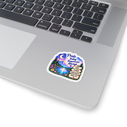 Pride Today Tomorrow Always Sticker — Scenic LGBTQ+ Equality Kiss-Cut Sticker