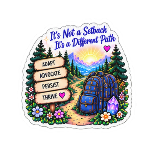 It’s Not a Setback, It’s a Different Path Inspirational Kiss-cut Sticker