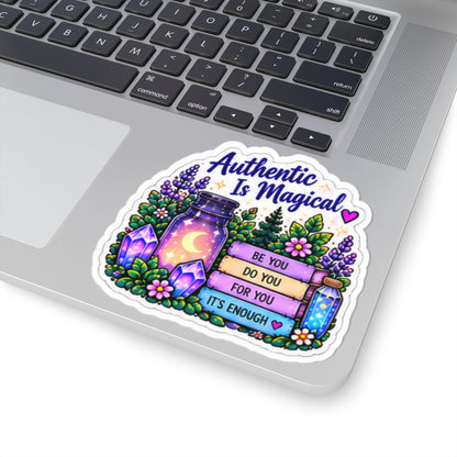 Authentic Is Magical Kiss-Cut Sticker — Positive Affirmation, Floral & Crystal Pastel Design