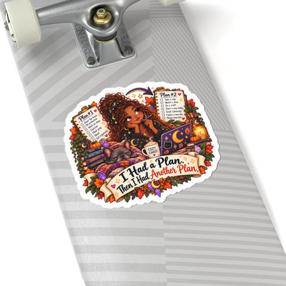 "I Had a Plan, Then I Had Another Plan" BIPOC woman Kiss-Cut Sticker