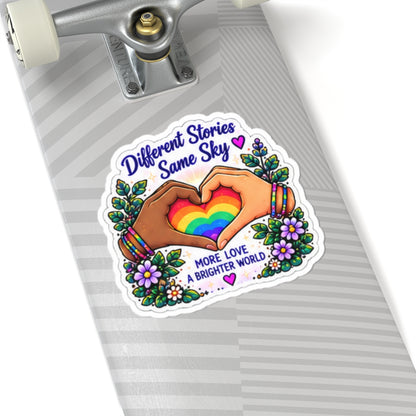 Different Stories Same Sky Rainbow Heart Sticker — "More Love A Brighter World" Pride Kiss-Cut Sticker