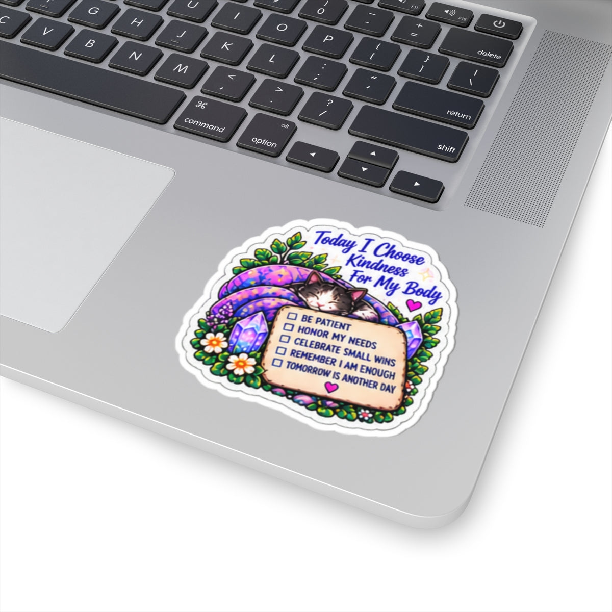 Today I Choose Kindness for My Body Sticker — Self-Care Affirmation Kiss-Cut Sticker