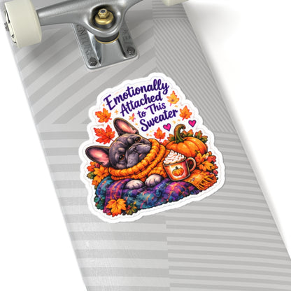 Emotionally Attached to This Sweater Fall French Bulldog Sticker