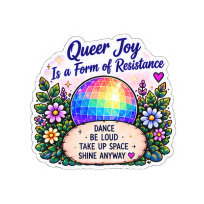 Queer Joy Is a Form of Resistance Sticker — Rainbow Disco Floral Vinyl Sticker