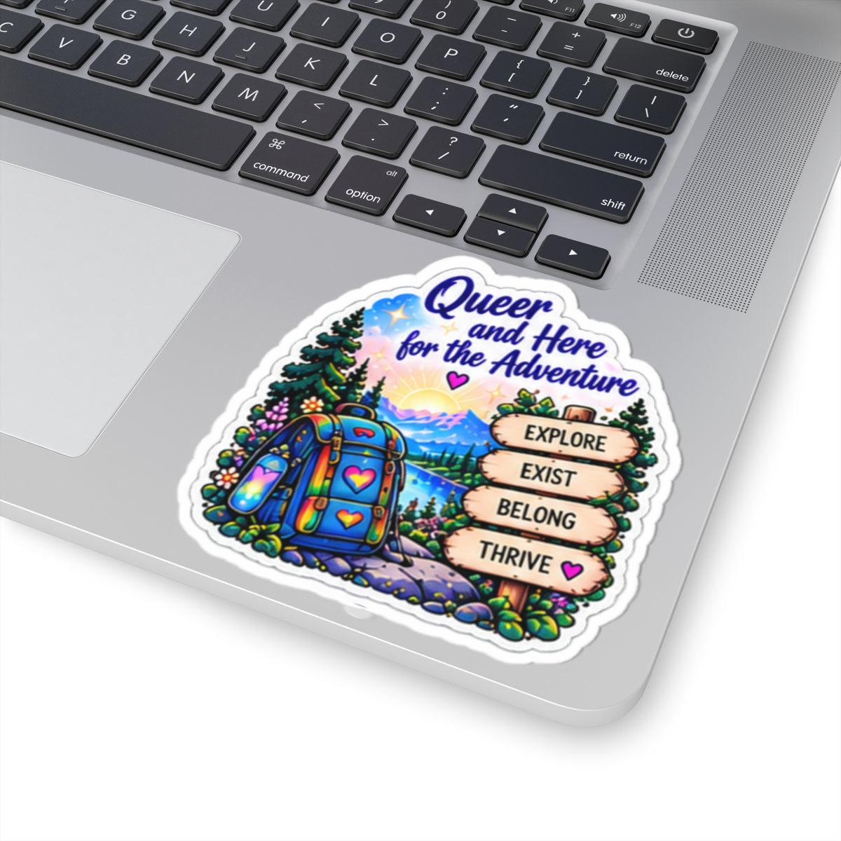 Queer and Here for the Adventure Sticker — Explore, Exist, Belong, Thrive Outdoor Pride Decal