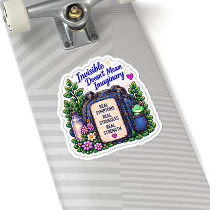 Invisible Doesn't Mean Imaginary Kiss-Cut Affirmation Sticker