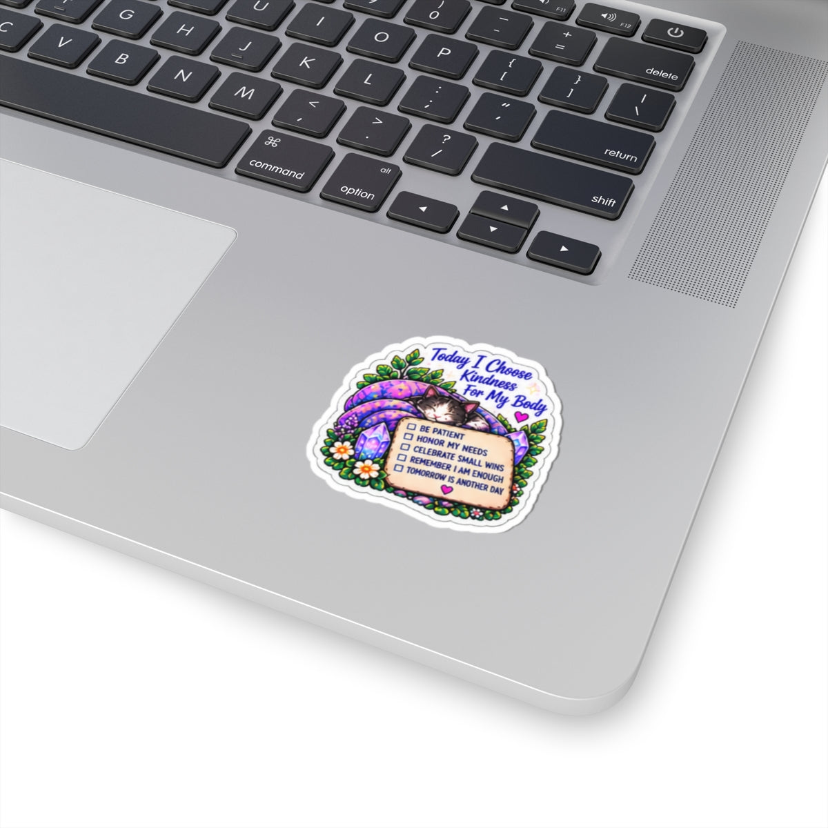 Today I Choose Kindness for My Body Sticker — Self-Care Affirmation Kiss-Cut Sticker