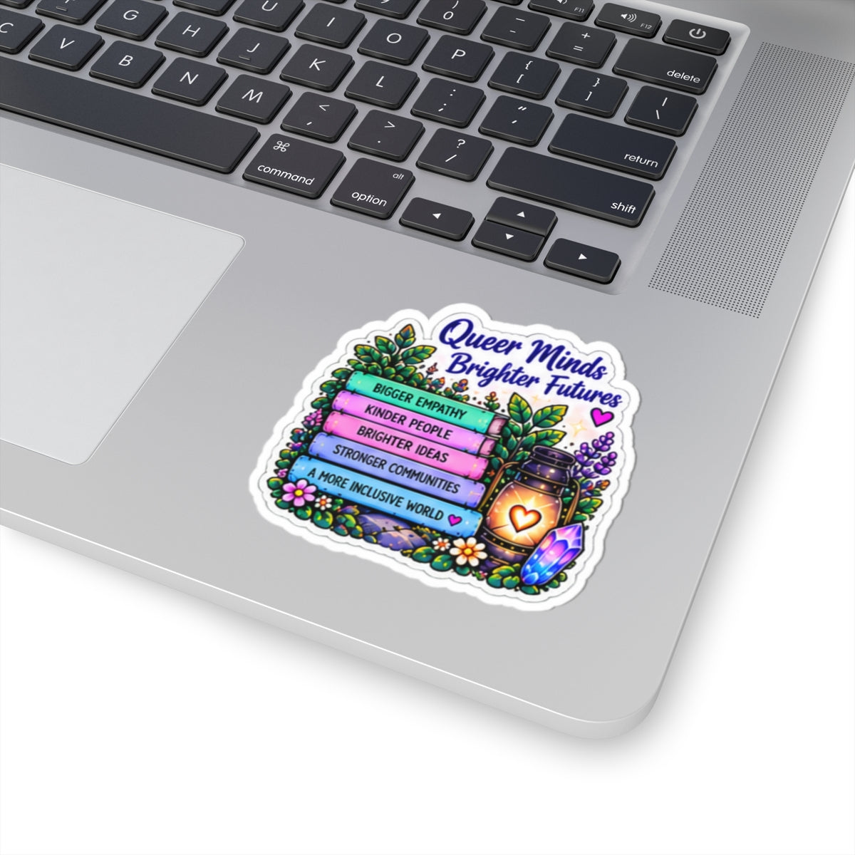 Queer Minds Brighter Futures Sticker — Pride Empathy & Inclusivity Kiss-Cut Sticker
