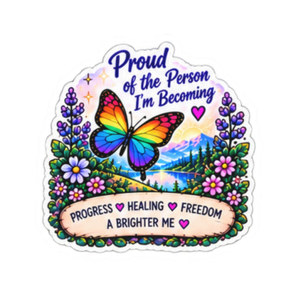 Proud of the Person I’m Becoming Sticker — Inspirational Butterfly Healing Sticker