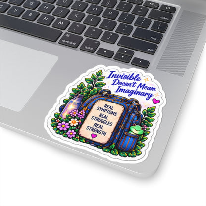 Invisible Doesn't Mean Imaginary Kiss-Cut Affirmation Sticker