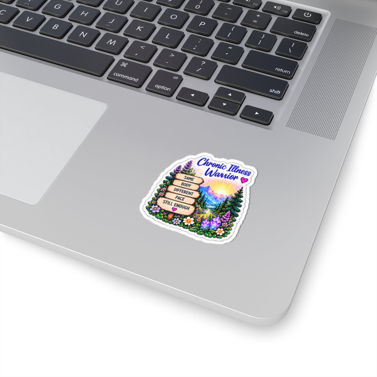 Chronic Illness Warrior Sticker — 'Same Body, Different Pace, Still Enough' Inspirational Kiss-Cut Sticker