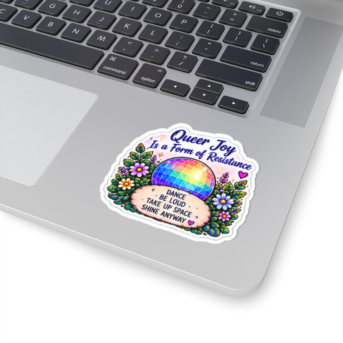 Queer Joy Is a Form of Resistance Sticker — Rainbow Disco Floral Vinyl Sticker