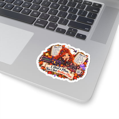 "I Had a Plan, Then I Had Another Plan" Kiss-Cut Sticker