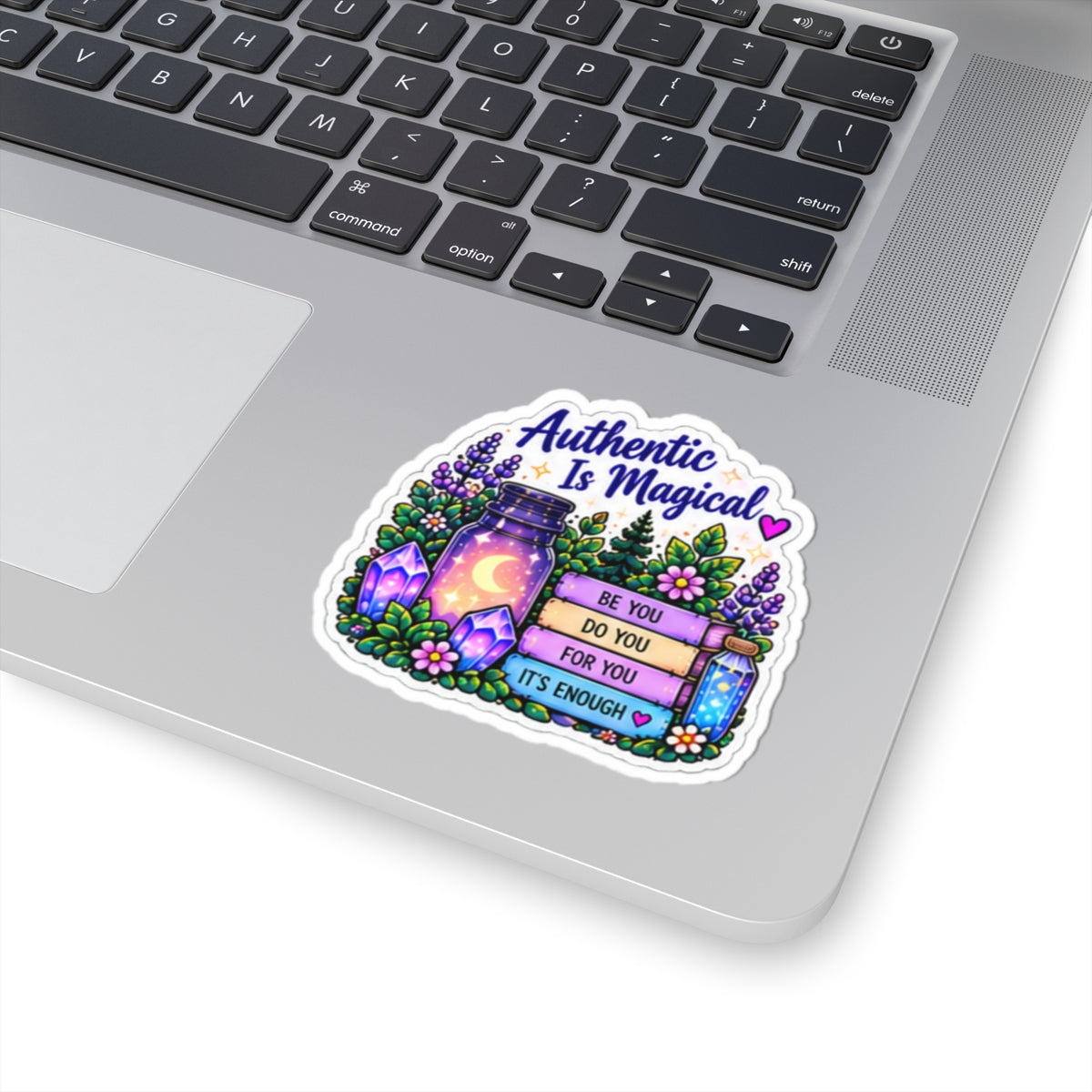 Authentic Is Magical Kiss-Cut Sticker — Positive Affirmation, Floral & Crystal Pastel Design