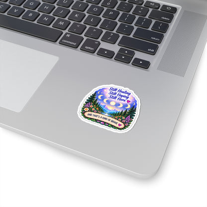 Still Healing, Still Hoping, Still Here Inspirational Sticker