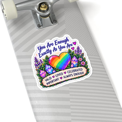 You Are Enough Rainbow Heart Sticker — LGBTQ+ Affirmation Kiss-Cut Sticker