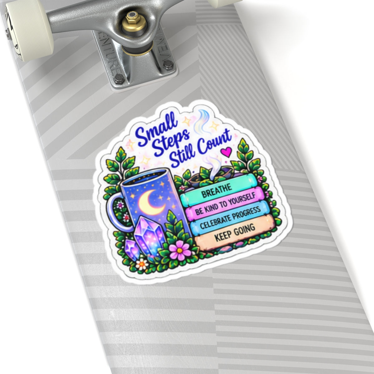 Small Steps Still Count Sticker — Inspirational Kiss-Cut Vinyl Sticker