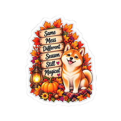 Same Mess Different Season Still Magical Fall Shiba Inu Sticker