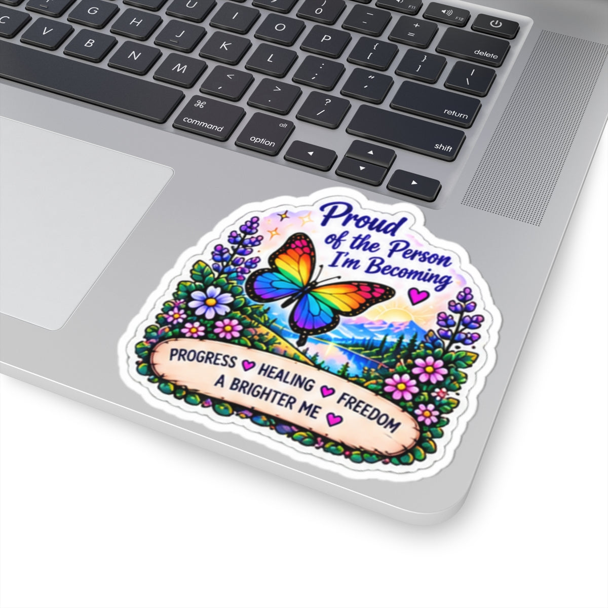 Proud of the Person I’m Becoming Sticker — Inspirational Butterfly Healing Sticker