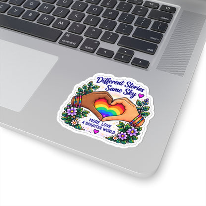 Different Stories Same Sky Rainbow Heart Sticker — "More Love A Brighter World" Pride Kiss-Cut Sticker