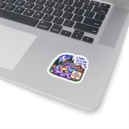 A Softer Life Is Still a Full Life Sticker — Cozy Camping & Self-Care Kiss-Cut Sticker