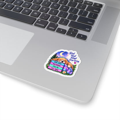 Rest Heal Adapt Keep Going Sticker — Motivational Cute Dog Vinyl Sticker