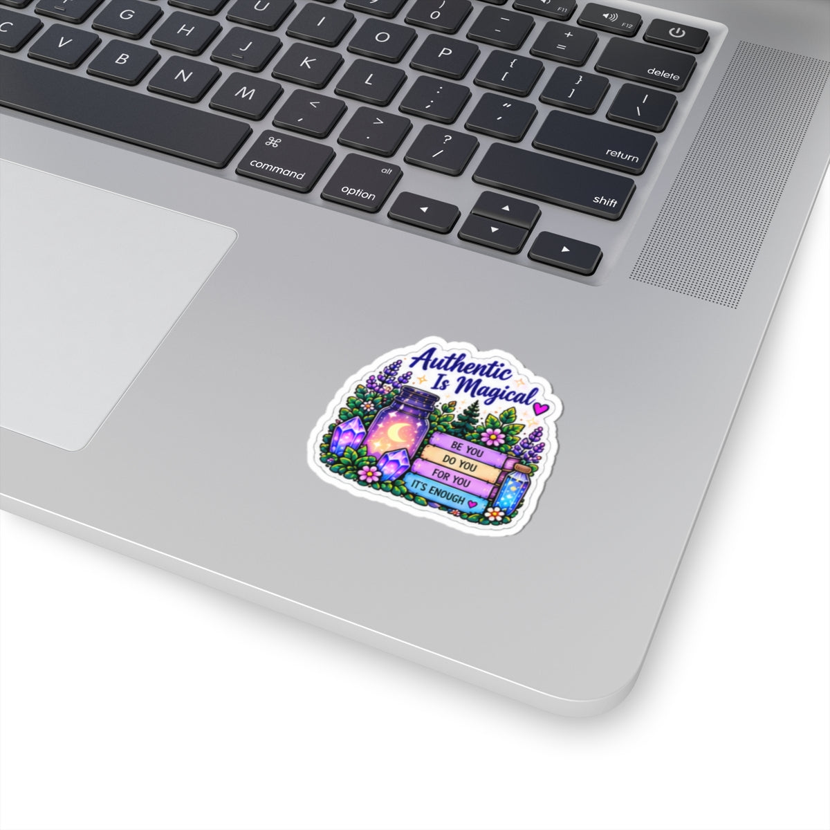 Authentic Is Magical Kiss-Cut Sticker — Positive Affirmation, Floral & Crystal Pastel Design