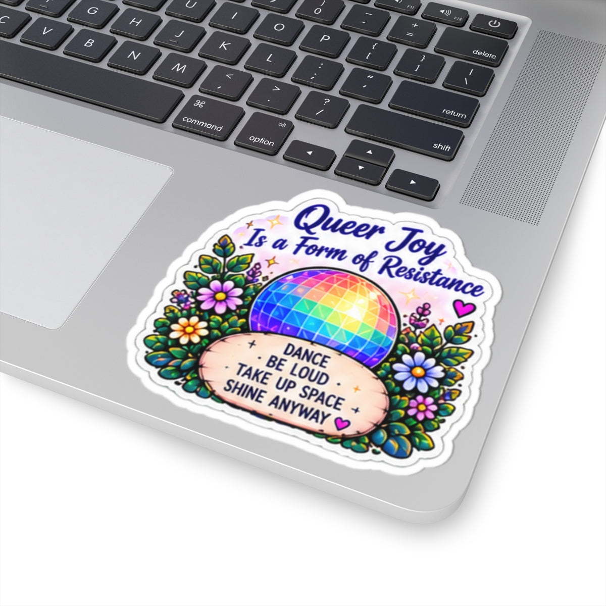 Queer Joy Is a Form of Resistance Sticker — Rainbow Disco Floral Vinyl Sticker