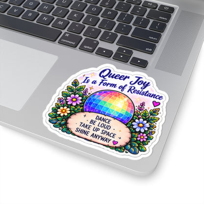 Queer Joy Is a Form of Resistance Sticker — Rainbow Disco Floral Vinyl Sticker