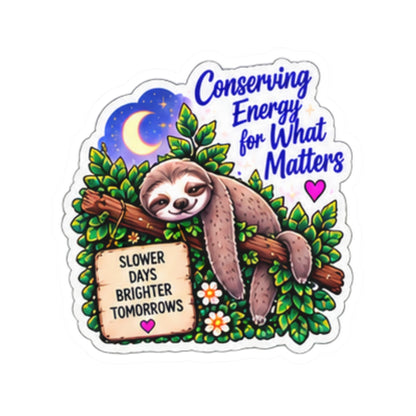 Conserving Energy for What Matters Sloth Kiss-cut Sticker