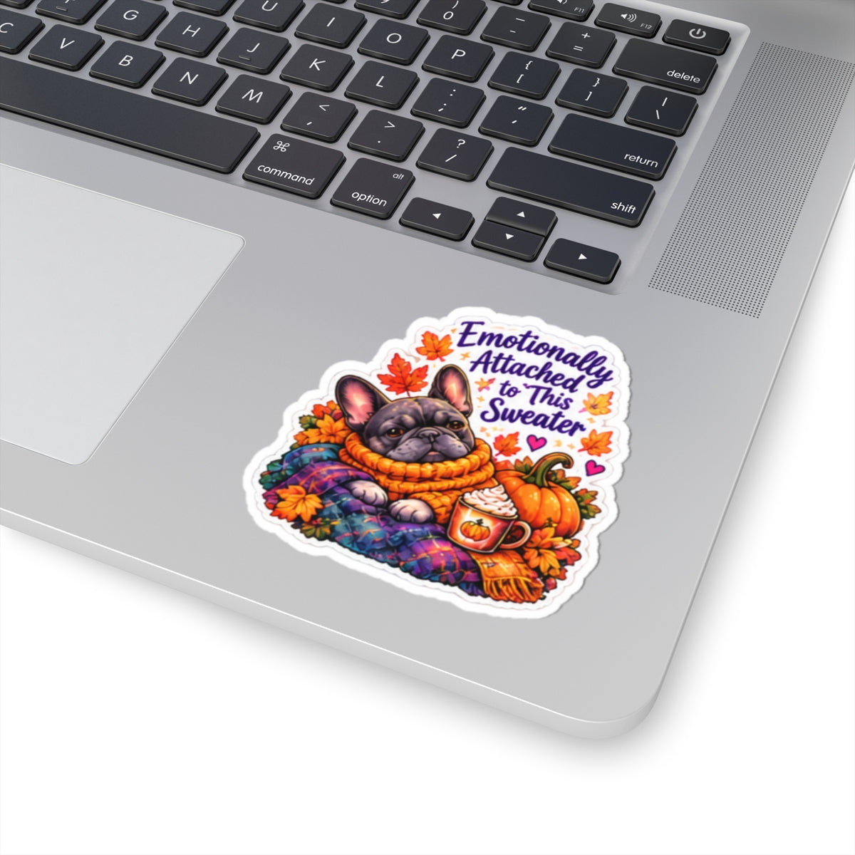 Emotionally Attached to This Sweater Fall French Bulldog Sticker