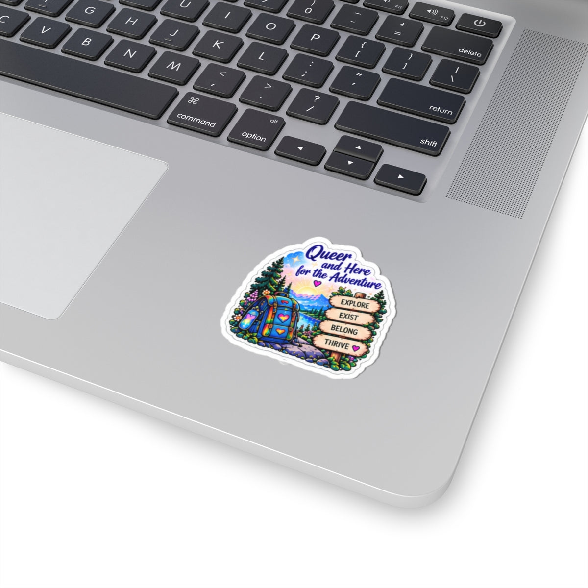 Queer and Here for the Adventure Sticker — Explore, Exist, Belong, Thrive Outdoor Pride Decal