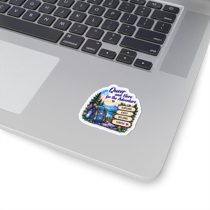 Queer and Here for the Adventure Sticker — Explore, Exist, Belong, Thrive Outdoor Pride Decal