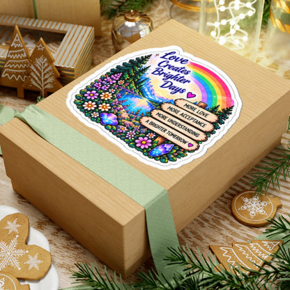 Love Creates Brighter Days Rainbow Nature Sticker (More Love • More Acceptance • More Understanding)