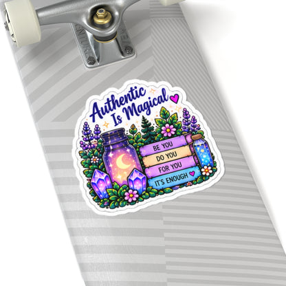 Authentic Is Magical Kiss-Cut Sticker — Positive Affirmation, Floral & Crystal Pastel Design