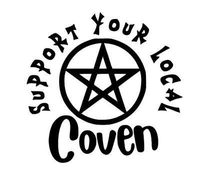 Support Local Coven Witch Vinyl Decal Sticker Halloween Horror Metaphysical