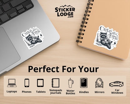 Cute But Feral Vinyl Sticker