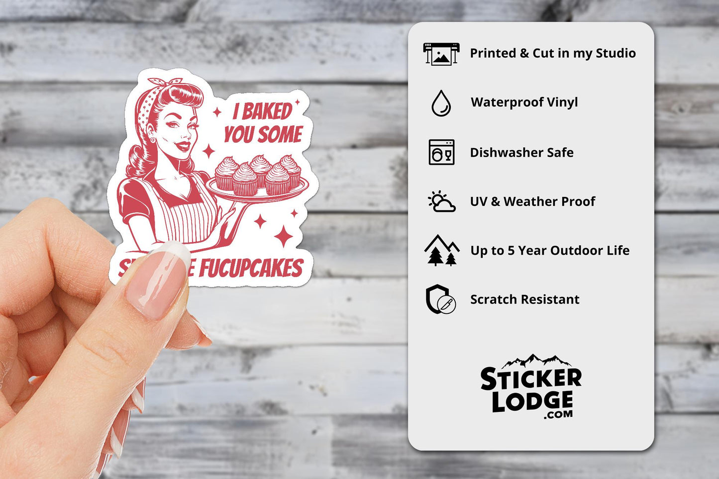 I Baked You Some Shut The Fucupcakes Vinyl Sticker