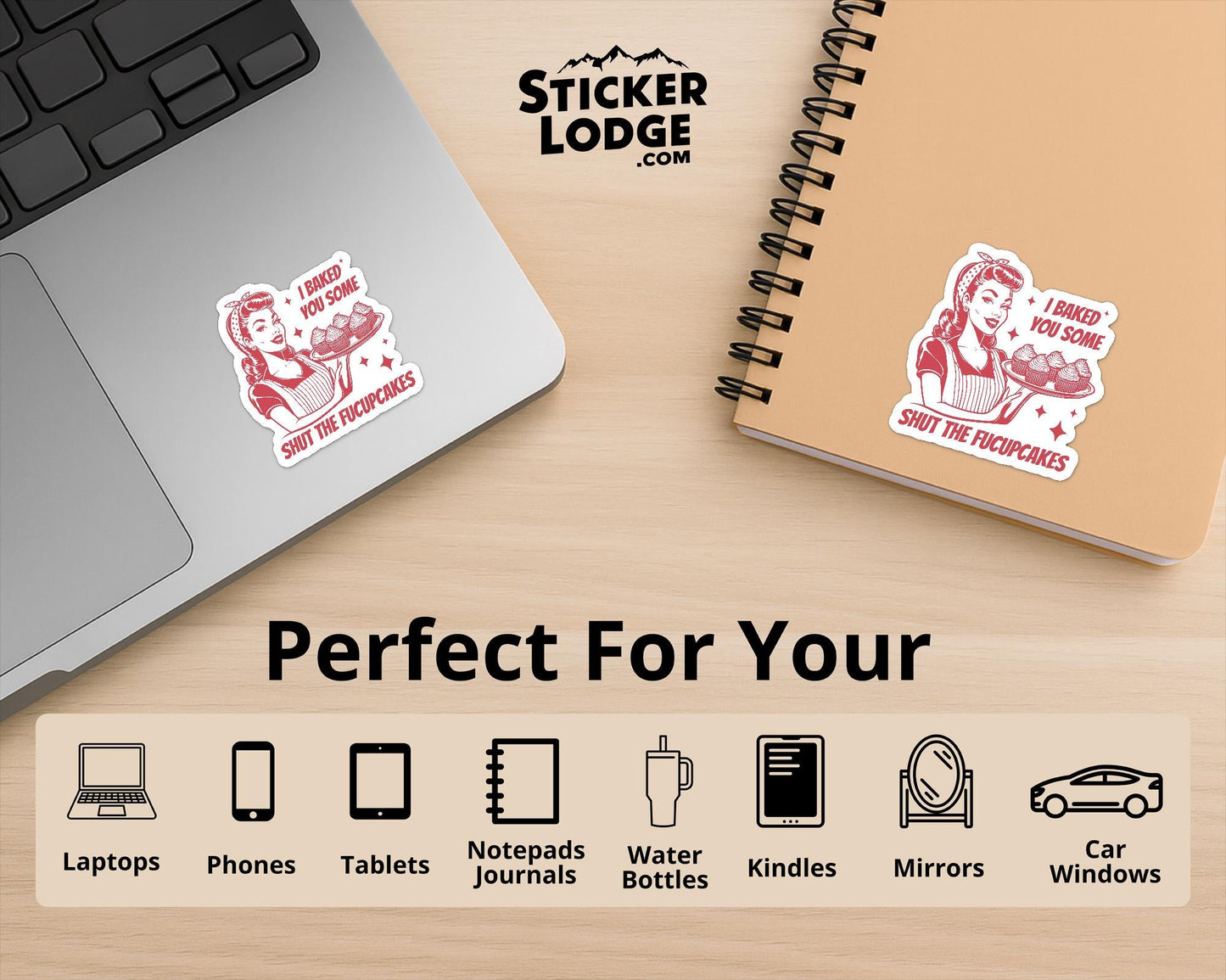 I Baked You Some Shut The Fucupcakes Vinyl Sticker