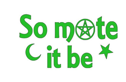 So Mote it Be Witch Vinyl Decal Sticker Halloween Horror Metaphysical