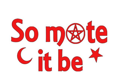 So Mote it Be Witch Vinyl Decal Sticker Halloween Horror Metaphysical
