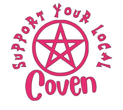 Support Local Coven Witch Vinyl Decal Sticker Halloween Horror Metaphysical