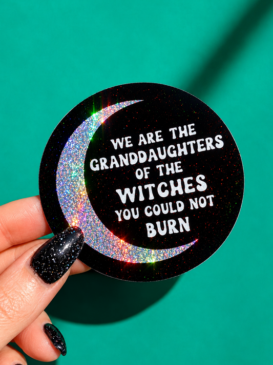 We Are The Granddaughters Of The Witches You Could Not Burn Halloween Sticker